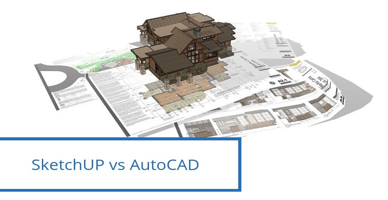 Google SketchUp and AutoCAD are Entirely Different